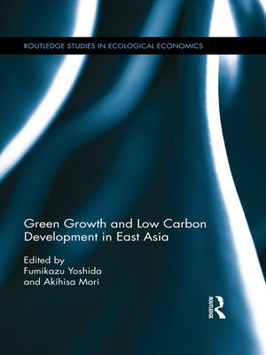 cover image of Green Growth and Low Carbon Development in East Asia